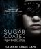 [Sugar Coated Trilogy 01] • Sugar Coated